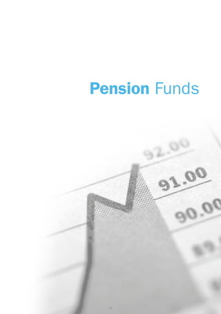 Pension Funds




  35
 