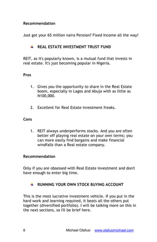 Recommendation
Just got your 65 million naira Pension? Fixed Income all the way!
REAL ESTATE INVESTMENT TRUST FUND
REIT, a...