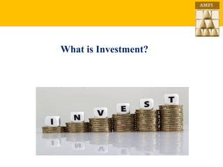What is Investment?
 