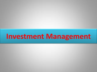 Investment Management
 