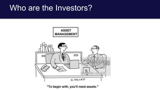 Who are the Investors?
 