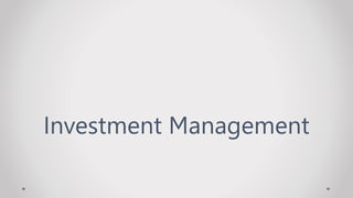 Investment Management
 