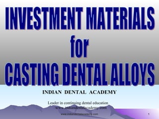 11
INDIAN DENTAL ACADEMY
Leader in continuing dental education
www.indiandentalacademy.com
www.indiandentalacademy.comwww.indiandentalacademy.com
 