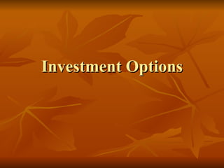 Investment Options 