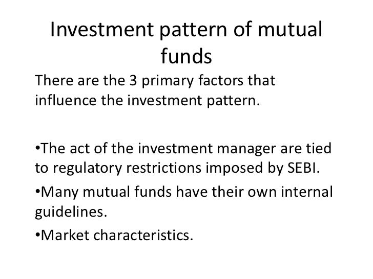 Investment pattern of mutual funds