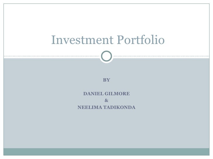 by daniel gilmore neelima tadikonda investment portfolio