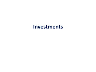 Investments
 