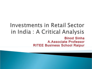 Binod Sinha
A.Associate Professor
RITEE Business School Raipur
 