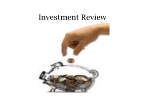 Investment Review
 