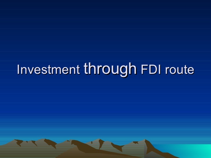 Investment Through Fdi Route