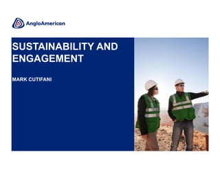 SUSTAINABILITY AND
ENGAGEMENT
MARK CUTIFANI

 