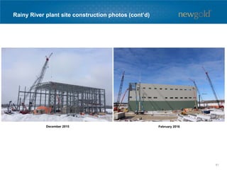 Rainy River plant site construction photos (cont’d)
December 2015 February 2016
61
 