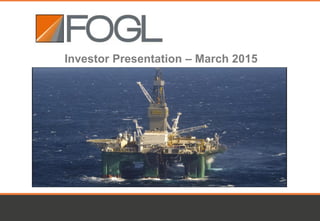 Investor Presentation – March 2015
January 2015
 