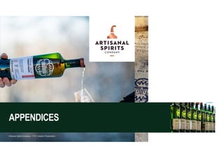 APPENDICES
Artisanal Spirits Company – FY21 Investor Presentation
 