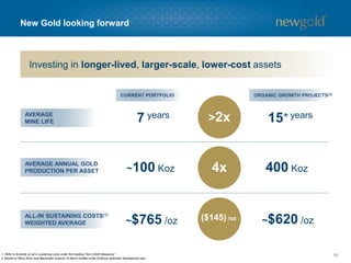 Rainy River – Value creation through development
661. Based on $1.25 CDN/USD foreign exchange rate.
2. Based on first five years at $1,300 per ounce gold, $16 per ounce silver and $1.25 CDN/USD foreign exchange rate.
UPSIDE
$
300millionAcquisition cost
50% /
Cash
50%
Shares
$
877millionDevelopment
capital estimate(1)
$
1.2billion
Total investment
Average annual
after-tax
cash flow(2)
Potential cash
flow multiple
range
Implied value
potential
$
235million
~8-10x
Development of Rainy River presents opportunity
for $0.7 to $1.2 billion of potential value creation
~$
1.9-$
2.4billion
INVESTMENT VALUE POTENTIAL
 