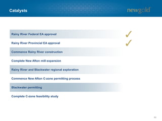 A history of value creation
Performance since March 2009
New Gold/Western Goldfields
merger announcement
69
S&P/TSX Global
Gold Index(1)
Gold
Price
New Gold (NYSE MKT)
1. S&P/TSX Global Gold Index includes 38 gold companies in various stages of development/production.
130%
39%
(33%)
 