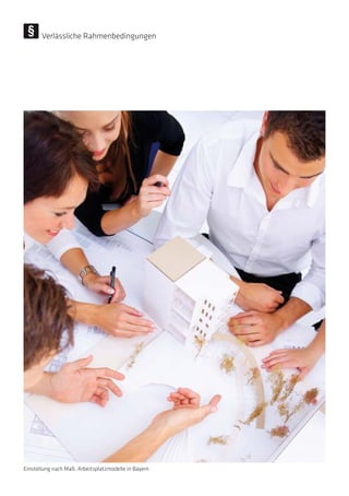 Einstellung nach Maß: Arbeitsplatzmodelle in Bayern
Verlässliche Rahmenbedingungen
 