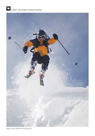 Bayern ist ein Mekka für Actionsportler
Leben, wo andere Urlaub machen
 