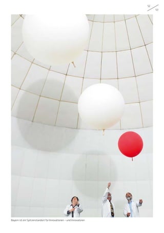 52
53
Bayern ist ein Spitzenstandort für Innovationen – und Innovatoren
 