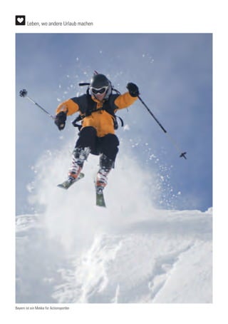 Bayern ist ein Mekka für Actionsportler
Leben, wo andere Urlaub machen
 