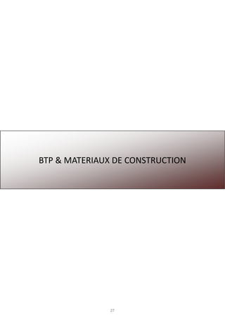 27
BTP & MATERIAUX DE CONSTRUCTION
 