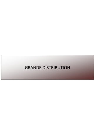 GRANDE DISTRIBUTION
 