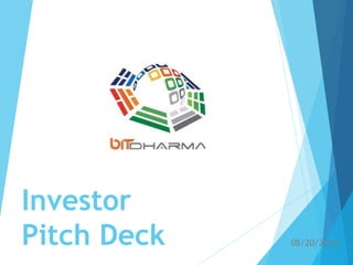 Investor
Pitch Deck 08/20/2018
 