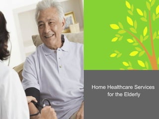 Home Healthcare Services  for the Elderly 