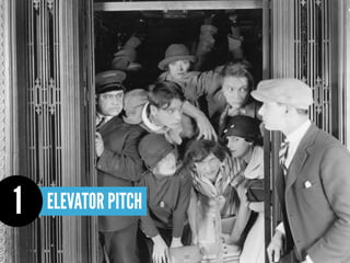 1   ELEVATOR PITCH
 