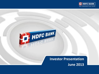 Investor Presentation
June 2013
 
