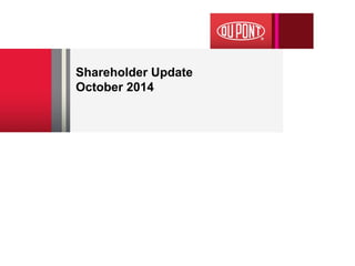 Shareholder Update October 2014 
 