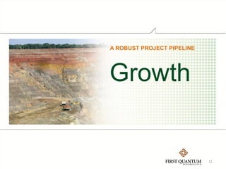 A ROBUST PROJECT PIPELINE




Growth


                            11
 