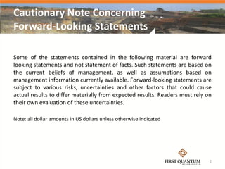 Cautionary Note Concerning
Forward-Looking Statements

Some of the statements contained in the following material are forward
looking statements and not statement of facts. Such statements are based on
the current beliefs of management, as well as assumptions based on
management information currently available. Forward-looking statements are
subject to various risks, uncertainties and other factors that could cause
actual results to differ materially from expected results. Readers must rely on
their own evaluation of these uncertainties.

Note: all dollar amounts in US dollars unless otherwise indicated




                                                                              2
 