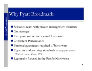 Pyatt Broadmark Pyatt Broadmark Investor Presentation Fund I | PDF