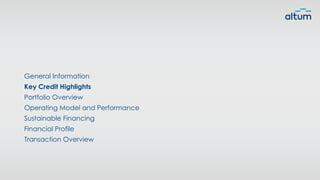 General Information
Key Credit Highlights
Portfolio Overview
Operating Model and Performance
Sustainable Financing
Financial Profile
Transaction Overview
 