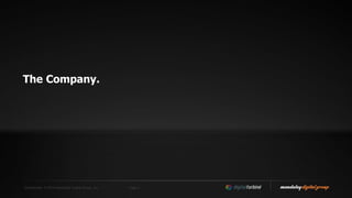 Confidential. © 2014 Mandalay Digital Group, Inc. Page 4
The Company.
 