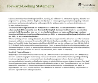 Forward-Looking Statements
Certain statements contained in this presentation, including, but not limited to, information regarding the status and
progress of our operating activities, the plans and objectives of our management, assumptions regarding our future
performance and plans, and any financial guidance provided or guidance related to our future distributions are
forward-looking statements.
These forward-looking statements are made subject to certain risks and uncertainties that could cause
actual results to differ materially from those stated or implied. Our major risk is related to uncertainties
associated with the cash flow from our pre-need and at-need sales, our trusts, and financings, which may
impact our ability to meet our financial projections, our ability to service our debt and pay distributions, and
our ability to increase our distributions.
When considering forward-looking statements, the reader should keep in mind the risk factors and other cautionary
statements set forth in our Annual Report on Form 10-K for the fiscal year ended December 31, 2014, our Quarterly
Report on Form 10-Q for the fiscal quarter ended March 31, 2015, and our Current Report on Form 8-K dated July 6,
2015 filed with the Securities and Exchange Commission. Except as required by federal and state securities laws, we
assume no obligation to update or revise any forward-looking statements made herein or any other forward-looking
statements made by us, whether as a result of new information, future events, or otherwise.
Non-GAAP Financial Measures
We report our financial results in accordance with U.S. GAAP. However, we believe that certain non-GAAP financial
measures used in managing the business may provide investors with additional information regarding underlying
trends and ongoing results on a comparable basis. Specifically, management believes that production-based
revenues and adjusted operating profit allow the investor to gain insight into our operating performance. Non-GAAP
financial measures that we use should not be considered as alternatives to GAAP financial measures, and you should
not consider such non-GAAP financial measures in isolation or as a substitute for an analysis of our results as
reported under U.S. GAAP. A reconciliation of non-GAAP financial measures to the most directly comparable GAAP
measures is provided later in this presentation.
2
 