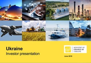 June 2019 1
Ukraine
Investor presentation June 2019
 