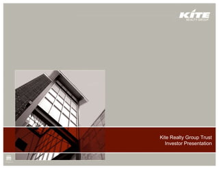 Kite Realty Group Trust Investor Presentation 