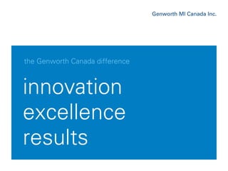 June, 2013Genworth MI Canada Inc. 1
 