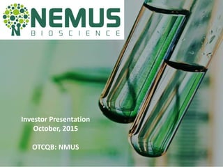 Investor Presentation
October, 2015
OTCQB: NMUS
 