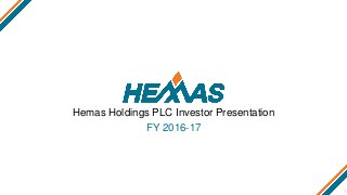 Hemas Holdings PLC Investor Presentation
FY 2016-17
1
 