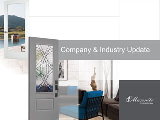 3
Company & Industry Update
the beautifuldoor
 