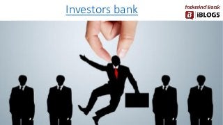 Investors bank
 