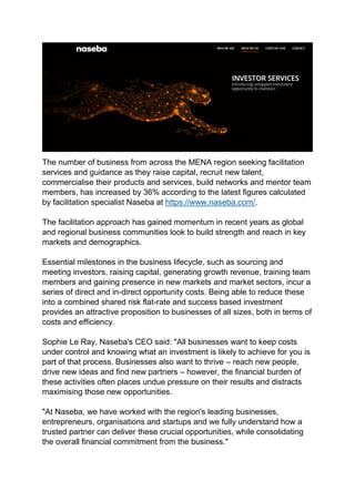 The number of business from across the MENA region seeking facilitation
services and guidance as they raise capital, recru...