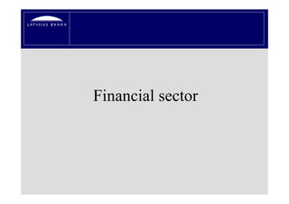 Financial sector
 