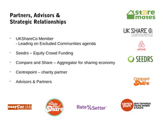 
UKShareCo Member
- Leading on Excluded Communities agenda

Seedrs – Equity Crowd Funding

Compare and Share – Aggregat...