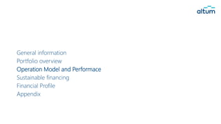 General information
Portfolio overview
Operation Model and Performace
Sustainable financing
Financial Profile
Appendix
 