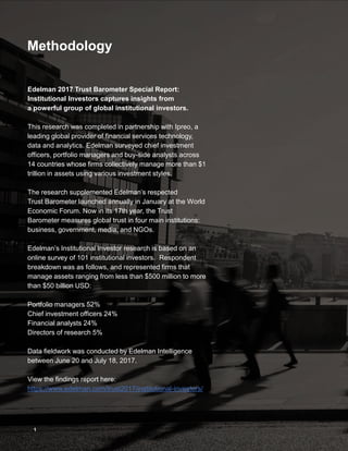 2
Methodology
Edelman 2017 Trust Barometer Special Report:
Institutional Investors captures insights from
a powerful group...