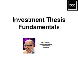 Investment Thesis Fundamentals (April 2016) Slide 1
